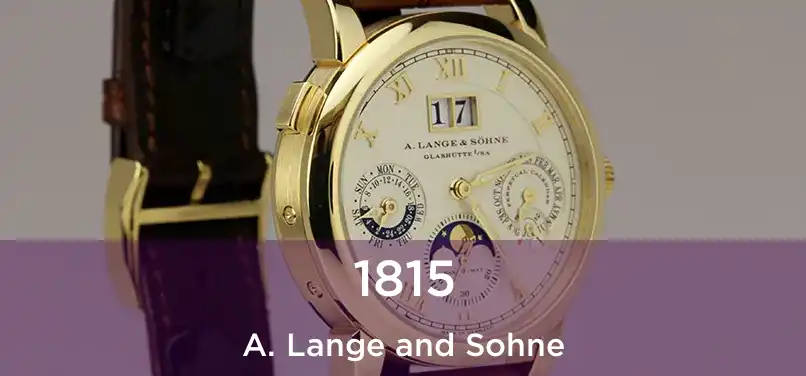  1815 A. Lange and Sohne