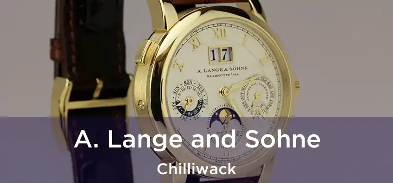  A. Lange and Sohne Chilliwack