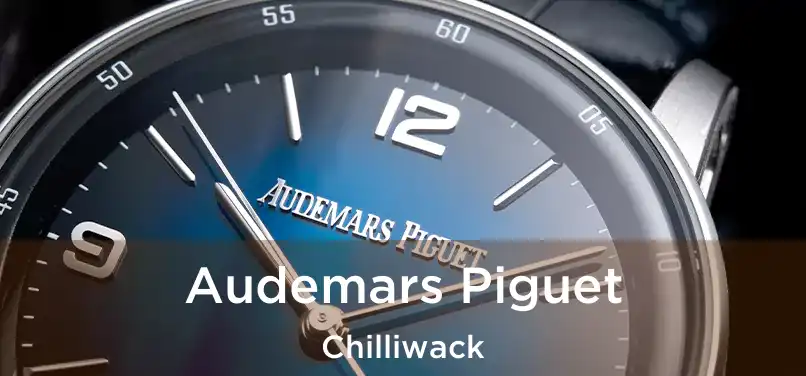  Audemars Piguet Chilliwack