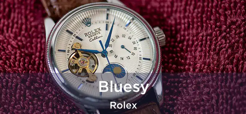  Bluesy Rolex