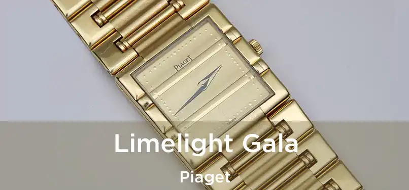  Limelight Gala Piaget