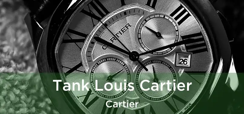  Tank Louis Cartier Cartier