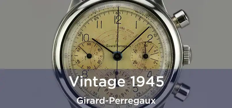  Vintage 1945 Girard-Perregaux