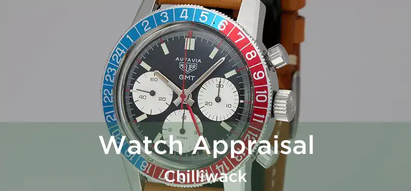  Watch Appraisal Chilliwack